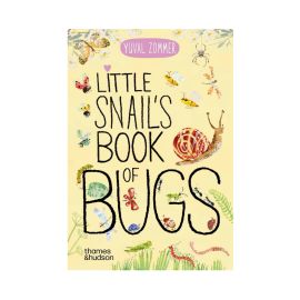 Little Snail's Book of Bugs by Yuval Zommer